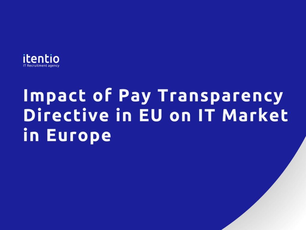 Impact of Pay Transparency Directive in EU on IT Market in Europe