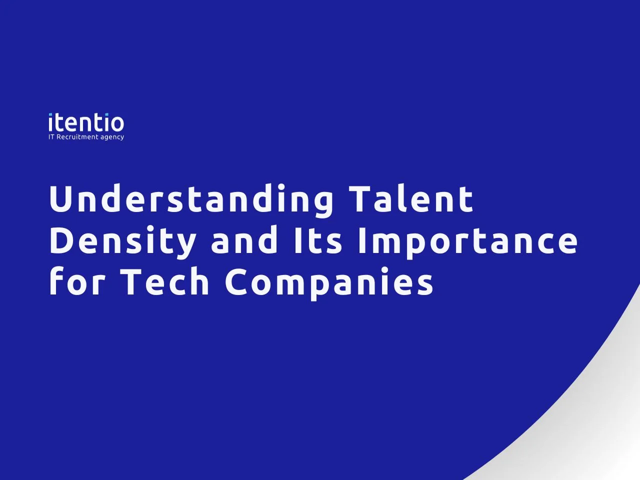 Understanding Talent Density and Its Importance for Tech Companies