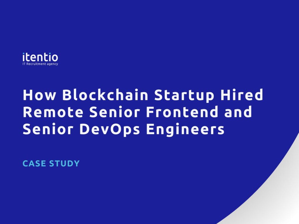 How Blockchain Startup Hired Remote Senior Frontend and Senior DevOps Engineers