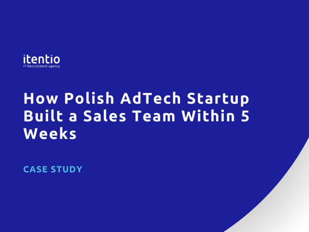 How Polish AdTech Startup Built a Sales Team Within 5 Weeks