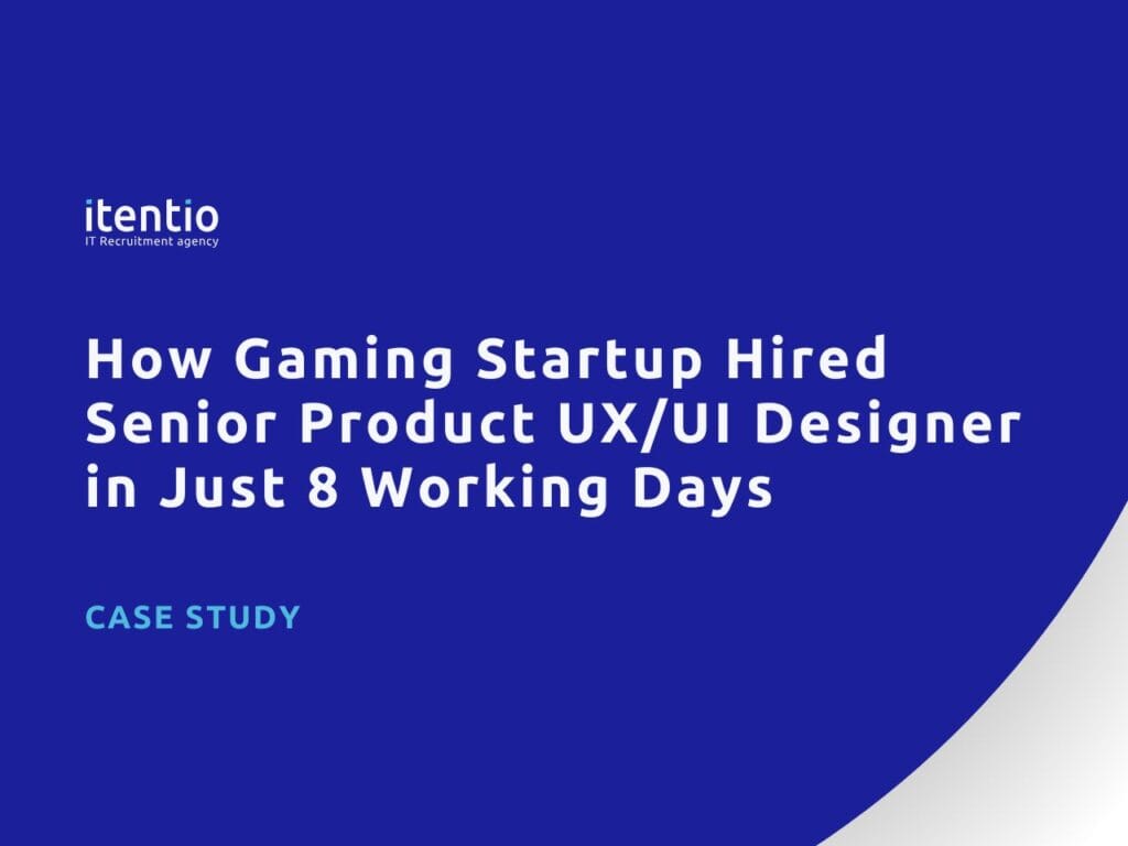 How Gaming Startup Hired Senior Product UX/UI Designer in Just 8 Working Days