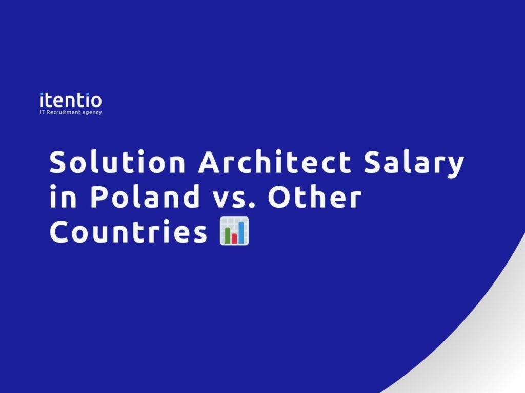 Solution Architect Salary in Poland vs. Other Countries