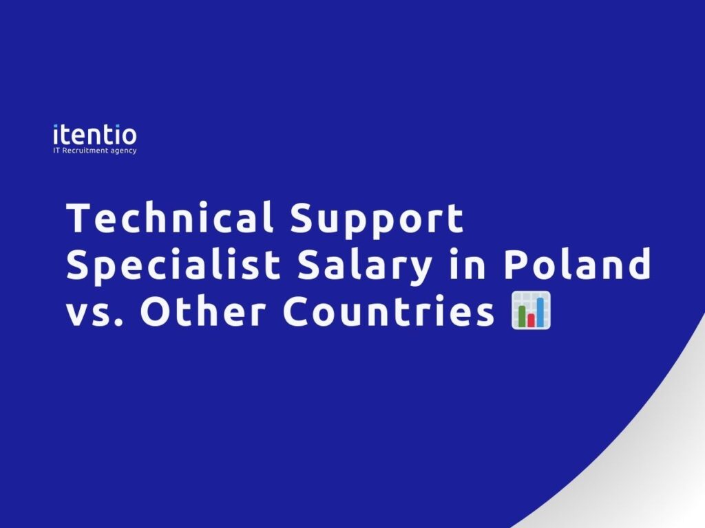 Technical Support Specialist Salary in Poland vs. Other Countries