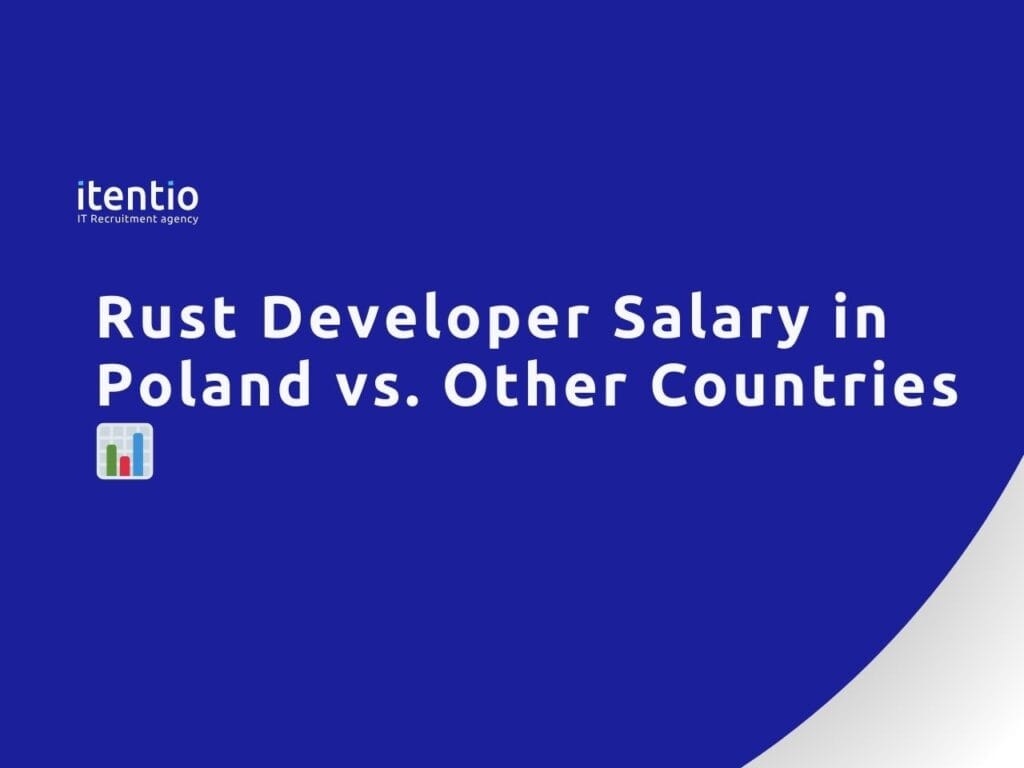 Rust Developer Salary in Poland vs. Other Countries