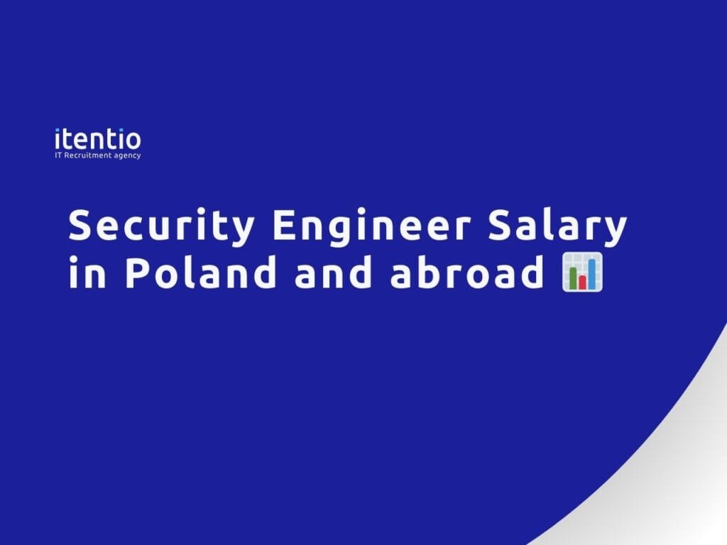 Security Engineer Salary in Poland and in developed countries