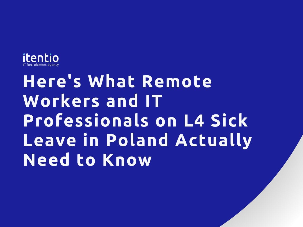 Here's What Remote Workers and IT Professionals on L4 Sick Leave in Poland Actually Need to Know