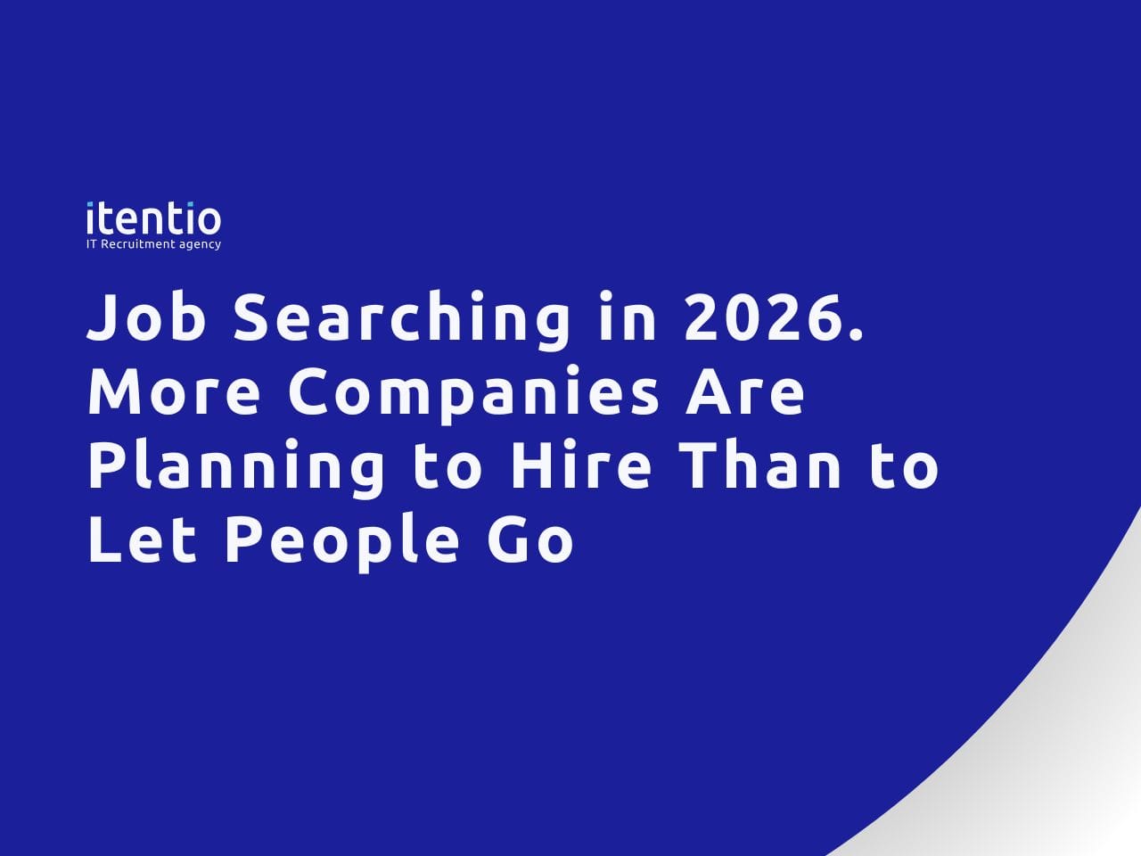 Job Searching in 2026. More Companies Are Planning to Hire Than to Let People Go
