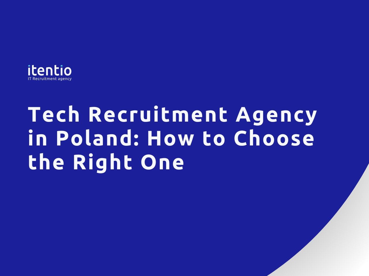 Tech Recruitment Agency in Poland: How to Choose the Right One