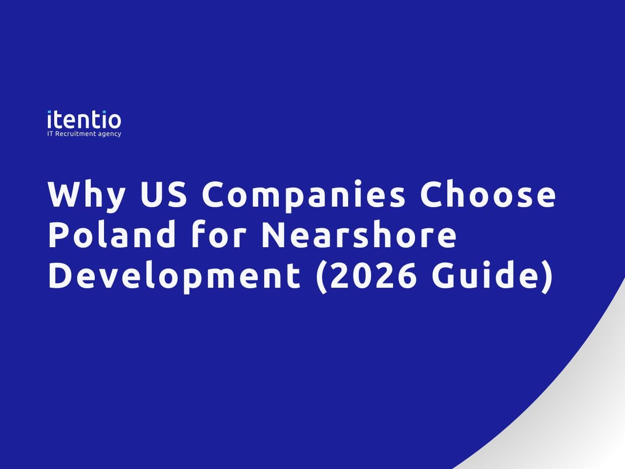 Why US Companies Choose Poland for Nearshore Development (2026 Guide)