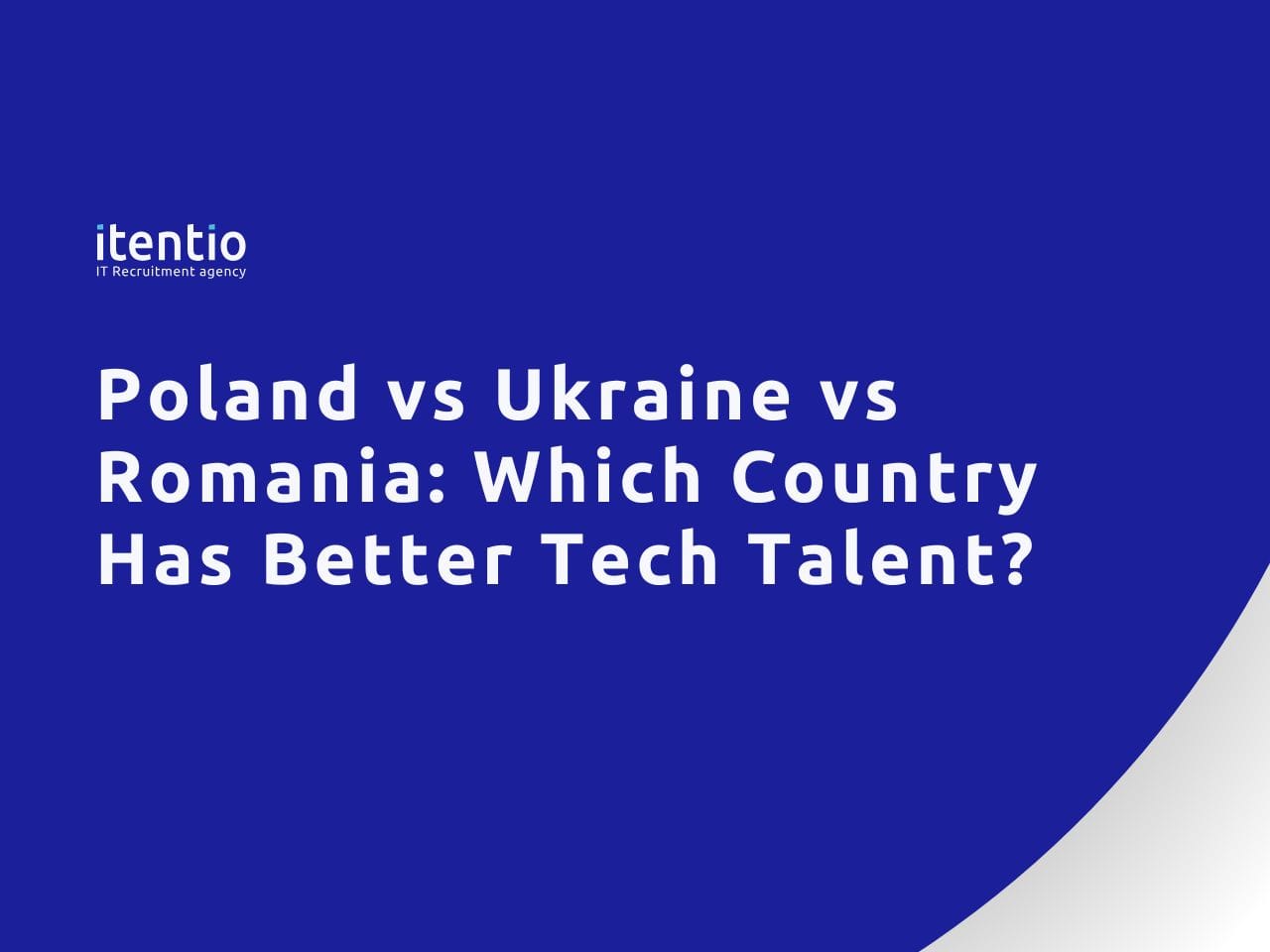 Poland vs Ukraine vs Romania: Which Country Has Better Tech Talent? (2026)