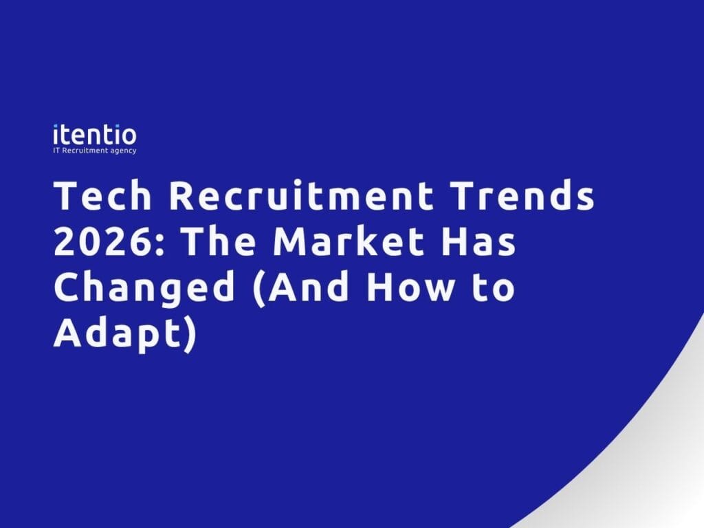 Tech Recruitment Trends 2026 The Market Has Changed (And How to Adapt)